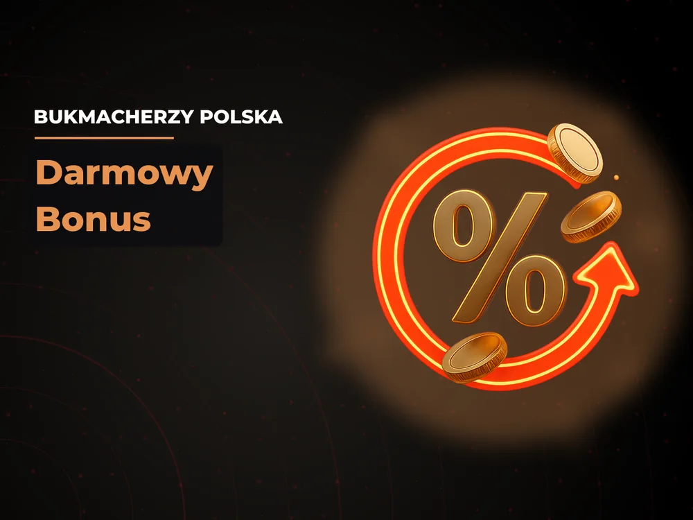 Bukmacherzy Polska - Darmowy Bonus