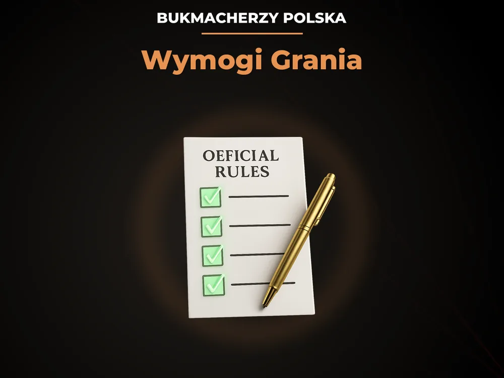 Bukmacherzy Polska - Wymogi Grania